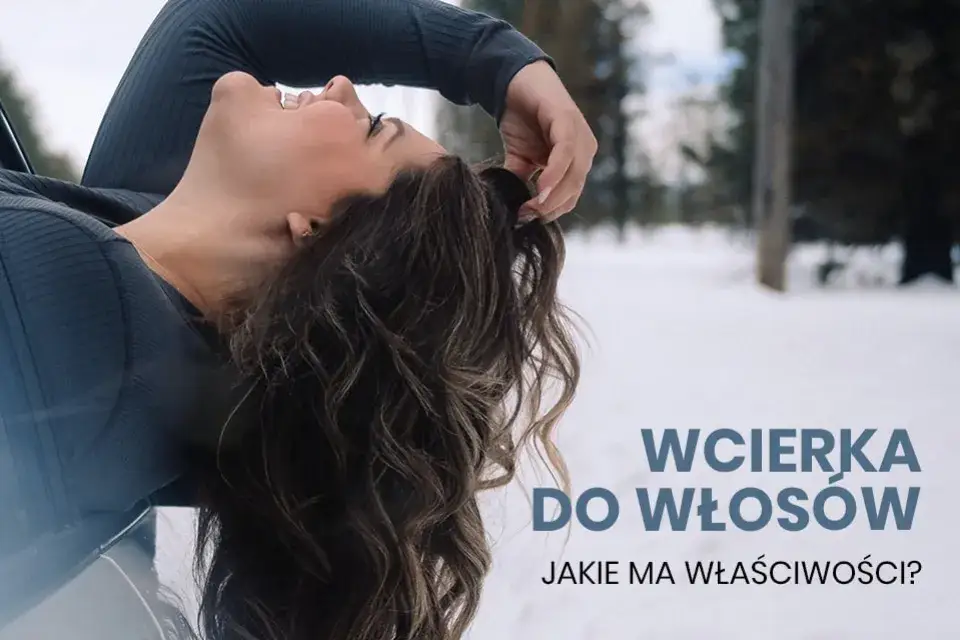 Co daje wcierka do włosów? Odkryj sekrety zdrowych włosów